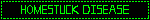 homestuck disease