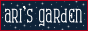 ari's garden