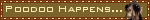 poodoo happens